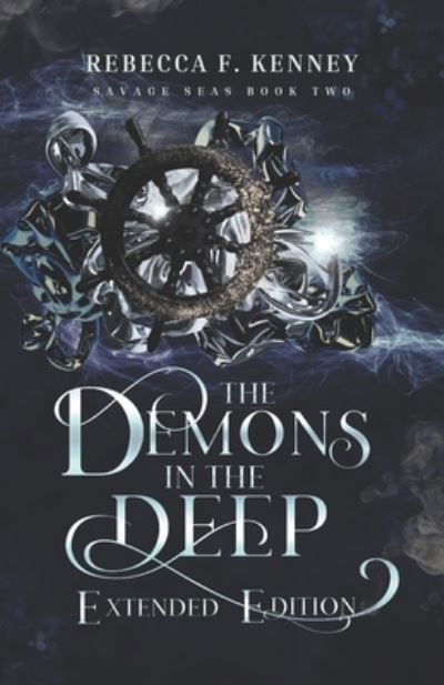 Cover for Rebecca F Kenney · The Demons in the Deep: Extended Edition: with Bonus Scenes - Extended Spicy Savage Seas Duology (Paperback Book) (2022)