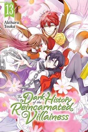 Cover for Akiharu Touka · The Dark History of the Reincarnated Villainess, Vol. 13 (Paperback Book) (2025)