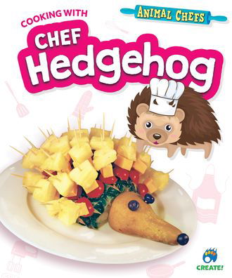 Cover for Sarah Eason · Cooking with Chef Hedgehog (Inbunden Bok) (2022)