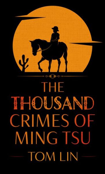 Cover for Tom Lin · The Thousand Crimes of Ming Tsu (Hardcover Book) (2022)