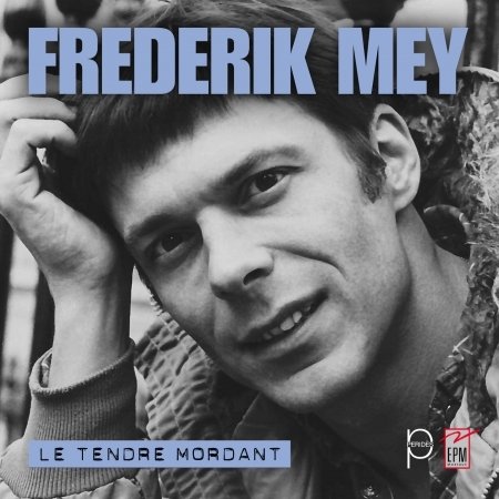 Cover for Frederik Mey · Le Tendre Mordant (CD) (2022)
