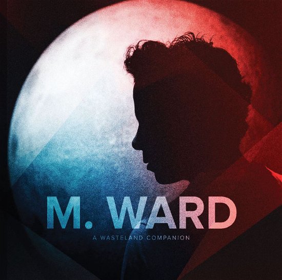Cover for M. Ward · A Wasteland Companion (CD) (2012)