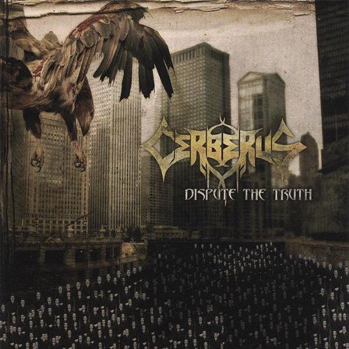 Cover for Cerberus · Dispute the Truth (CD) (2007)