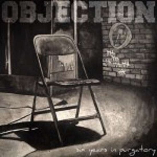 Cover for Objection · Six Years In Purgatory (CD) (2016)