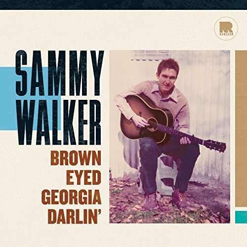 Brown Eyed Georgia Darlin' - Sammy Walker - Musik - Essential - 0696859966156 - 8. april 2016