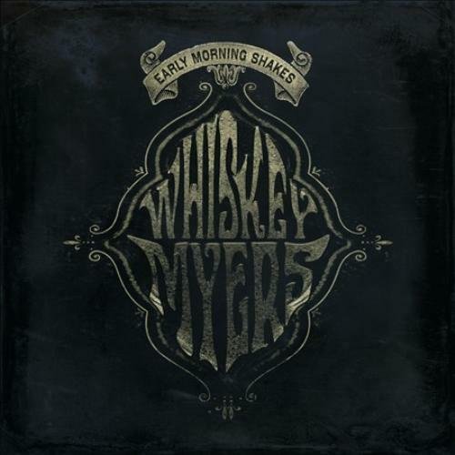 Cover for Whiskey Myers · Early Morning Shakes (LP) (2014)
