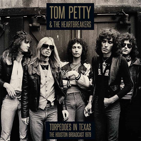 Cover for Torpedoes In Texas · Houston 1979-TOM PETTY &amp; THE (LP) (2017)