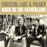 Back in the Fatherland - Emerson, Lake & Palmer - Musiikki - LEFT FIELD MEDIA - 0823564031156 - perjantai 2. elokuuta 2019
