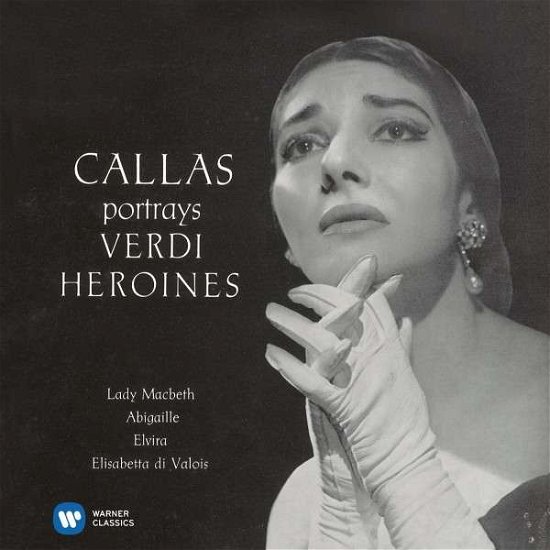 Verdi / Heroines - Maria Callas - Musique - WARNER CLASSICS - 0825646340156 - 22 septembre 2014