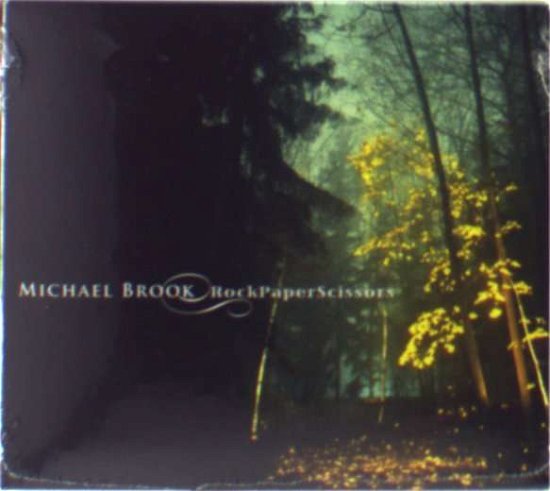 Cover for Michael Brook · Rock Paper Scissors (CD) [Digipak] (2006)