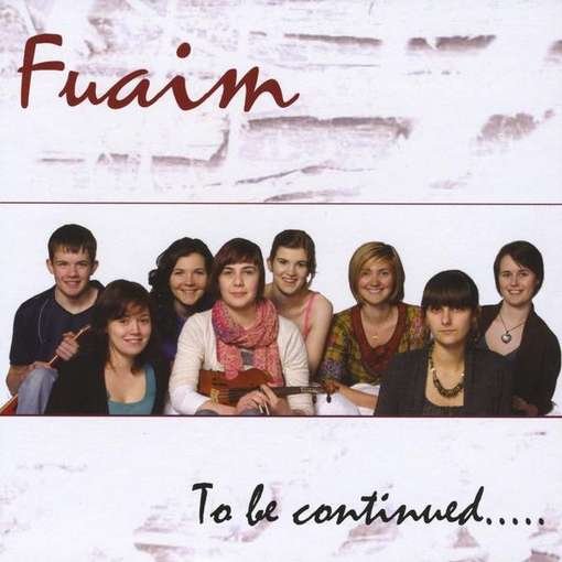 Cover for Fuaim · To Be Continued (CD) (2010)