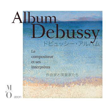 Album Debussy - Claude Debussy - Musikk - AEON - 3760058360156 - 14. februar 2012