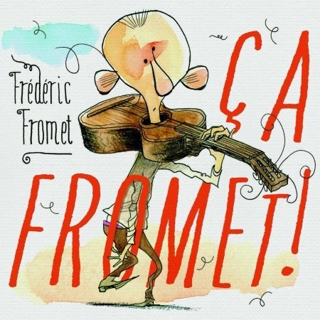 Cover for Frederic Fromet · Ca Fromet (CD) (2023)