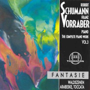 Complete Piano Works 3 - Schumann / Vorraber,franz - Muzyka - THOROFON - 4003913125156 - 16 października 2002