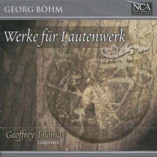Werke Fuer Lautenwerk - Georg Boehm - Music - NEW CLASSICAL ADVENTURE - 4019272601156 - 