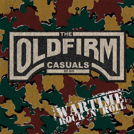 Wartime Rock'n'roll - Old Firm Casuals - Muzyka - REBELLION - 4059251082156 - 24 marca 2017