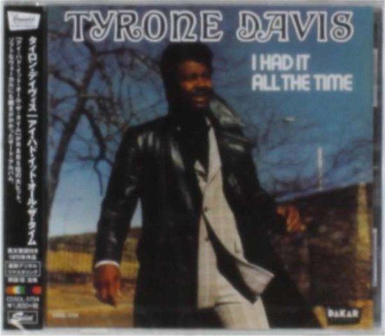 Cover for Tyrone Davis · I Had It All the Time &lt;limited&gt; (CD) [Japan Import edition] (2013)
