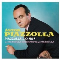 Cover for Astor Piazzolla · Piazzolla...o No? +piazzolla Interpreta a Piazzolla (CD) [Japan Import edition] (2015)