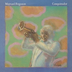 Conquistador - Maynard Ferguson - Muziek - 1SMJI - 4547366067156 - 16 oktober 2012