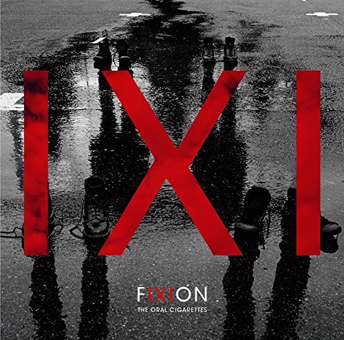Cover for The Oral Cigarettes · Fixion &lt;limited&gt; (CD) [Japan Import edition] (2016)