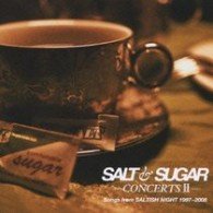 Cover for Salt &amp; Sugar · Salt&amp;sugar -concerts2- (CD) [Japan Import edition] (2009)