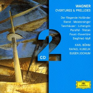 Wagner: Overtures & Preludes - Karl Bohm - Musikk - UNIVERSAL MUSIC CLASSICAL - 4988005394156 - 29. juni 2005