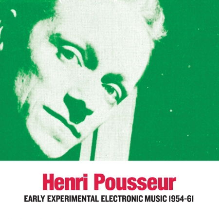 Cover for Henri Pousseur · Early Experimental Electronic Music 1954-72 (LP) (2016)