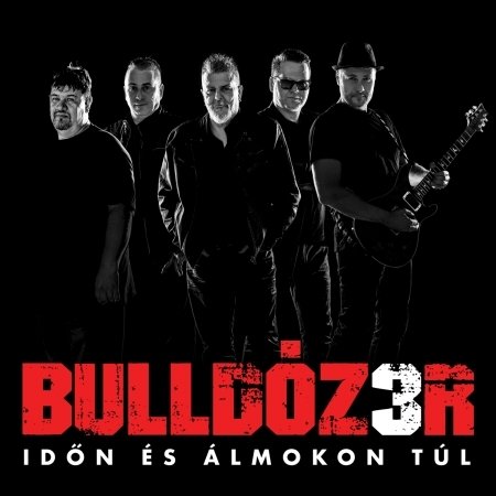 Cover for Bulldózer · Id?n és álmokon túl (CD)