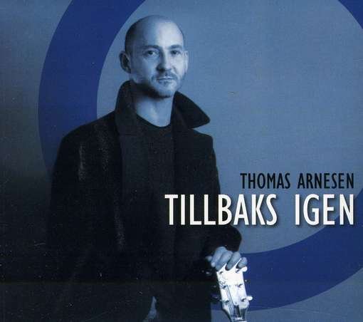 Cover for Thomas Arnesen · Tillbaks Igen (CD) (2008)