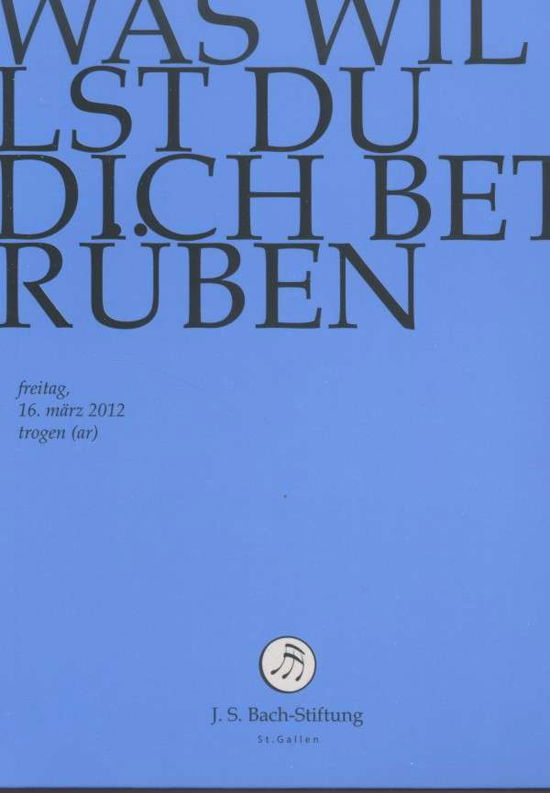 Cover for J.S. Bach-Stiftung / Lutz,Rudolf · Was Willst du Dich Betrueben (DVD) (2014)