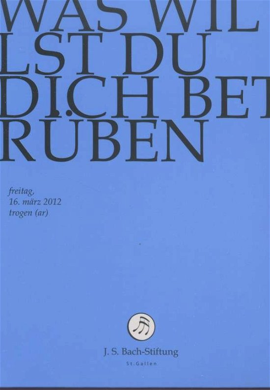 Cover for J.S. Bach-Stiftung / Lutz,Rudolf · Was Willst du Dich Betrueben (DVD) (2014)