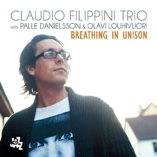 Breathing In Unison - Claudio Filippini - Muzyka - CAMJAZZ - 8052405141156 - 7 kwietnia 2014