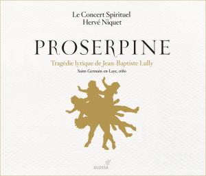 Proserpine - J.B. Lully - Muziek - GLOSSA - 8424562016156 - 26 maart 2009