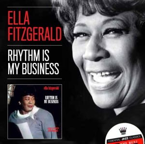 Rhythm Is My Business - Ella Fitzgerald - Musik - ESSENTIAL JAZZ CLASSICS - 8436542019156 - 15. maj 2015