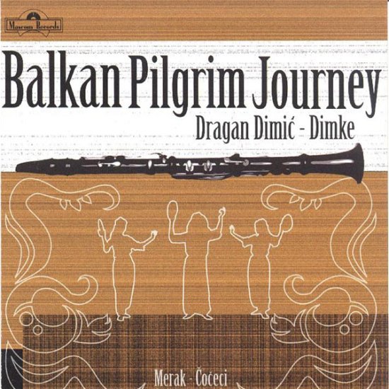 Cover for Dragan Dimic Dimke · Balkan Pilgrim Journey (CD) (2007)