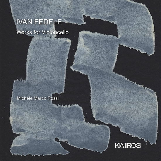 Cover for Rossi,michele Marco / Abbrescia,francesco · Ivan Fedele: Works for Violoncello (CD) (2022)