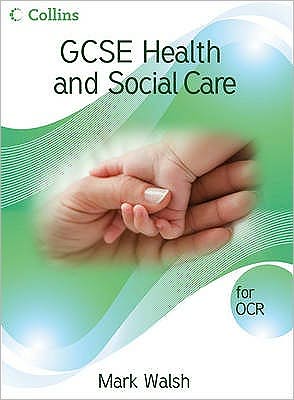 Cover for Mark Walsh · OCR Student Book - GCSE Health and Social Care (Paperback Book) (2009)