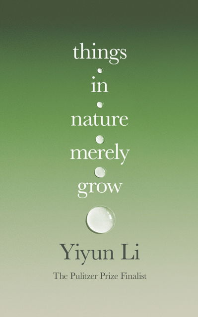 Cover for Yiyun Li · Things in Nature Merely Grow (Paperback Book) (2025)