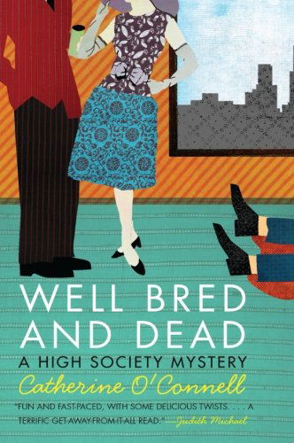 Cover for Catherine O'connell · Well Bred and Dead: a High Society Mystery (Paperback Book) [First edition] (2007)