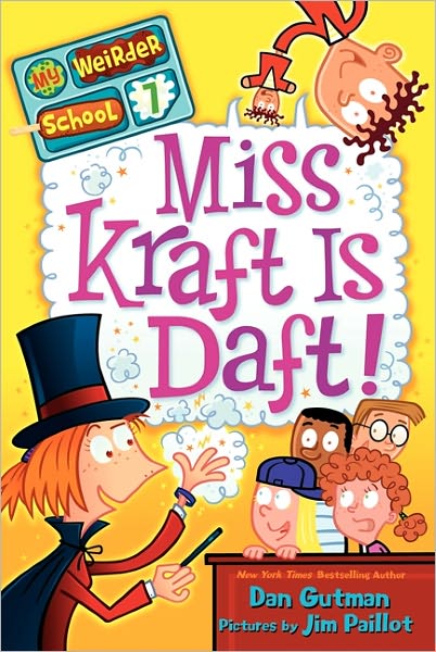 My Weirder School #7: Miss Kraft Is Daft! - My Weirder School - Dan Gutman - Books - HarperCollins Publishers Inc - 9780062042156 - December 26, 2012