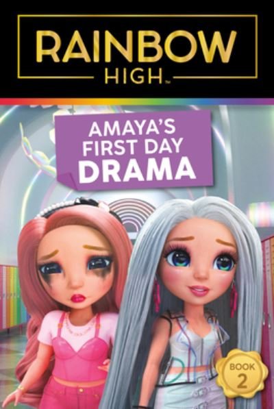 Rainbow High: Amaya's First Day Drama - Rainbow High - Steve Foxe - Kirjat - HarperCollins - 9780063256156 - tiistai 5. joulukuuta 2023