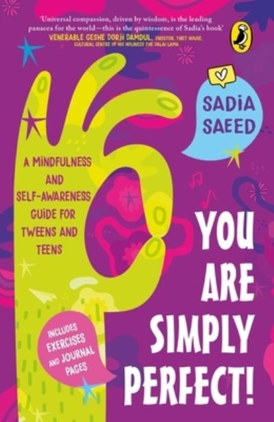 Cover for Sadia Saeed · You Are Simply Perfect! A Mindfulness and Self-Awareness Guide for Tweens and Teens: (Includes exercises and journal pages!) | Puffin Books for Children &amp; Young Adults (Paperback Book) (2022)