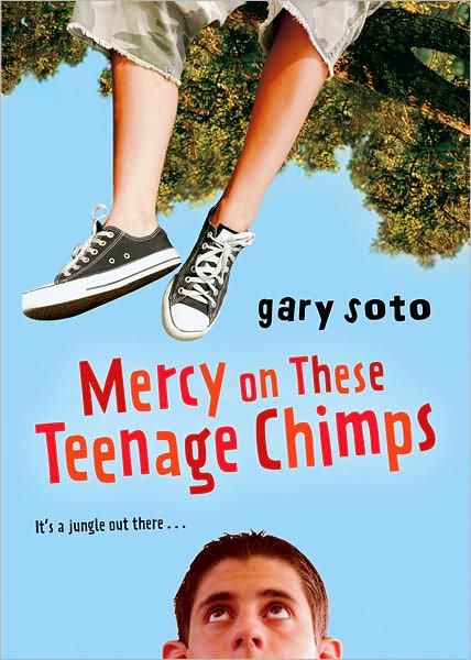 Cover for Gary Soto · Mercy on These Teenage Chimps (Paperback Book) (2023)