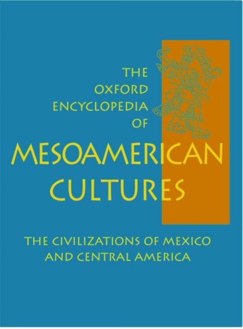 Cover for David Carrasco · The Oxford Encyclopedia of Mesoamerican Cultures: The Civilizations of Mexico and Central America, 2 volumes (Hardcover Book) (2001)