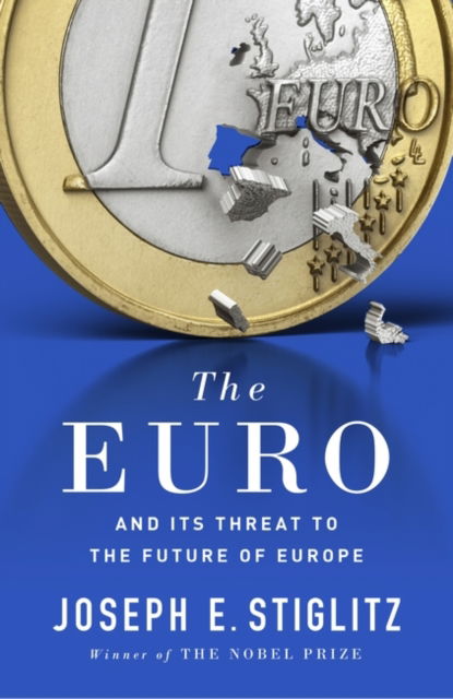 Cover for Joseph E. Stiglitz · The Euro (Book) (2016)