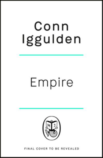 Cover for Conn Iggulden · Empire: Enter the battlefields of Ancient Greece in the epic new novel from the multi-million copy bestseller (Paperback Bog) (2023)