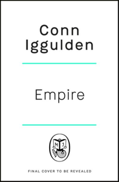 Empire: Enter the battlefields of Ancient Greece in the epic new novel from the multi-million copy bestseller - Conn Iggulden - Bøger - Penguin Books Ltd - 9780241513156 - 25. maj 2023