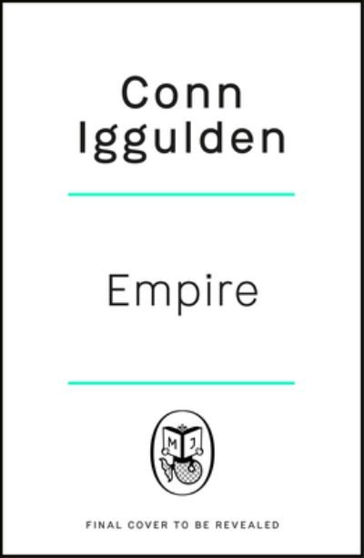 Cover for Conn Iggulden · Empire: Enter the battlefields of Ancient Greece in the epic new novel from the multi-million copy bestseller (Paperback Book) (2023)
