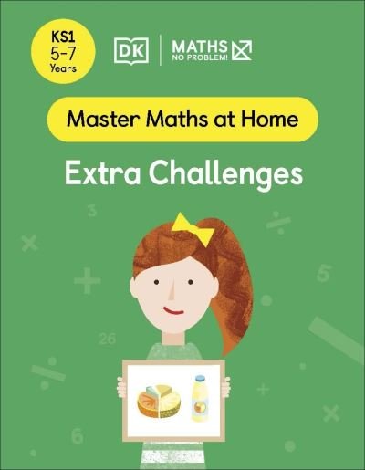 Maths — No Problem! Extra Challenges, Ages 5-7 (Key Stage 1) - Master Maths At Home - Maths â€” No Problem! - Books - Dorling Kindersley Ltd - 9780241539156 - January 27, 2022