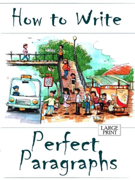 Cover for Amanda J Harrington · How to Write Perfect Paragraphs Large Print (Paperback Book) (2019)